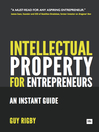 Intellectual Property for Entrepreneurs (eBook): An Instant Guide